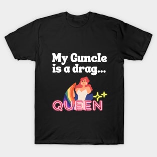 My Guncle is a Drag Queen T-Shirt